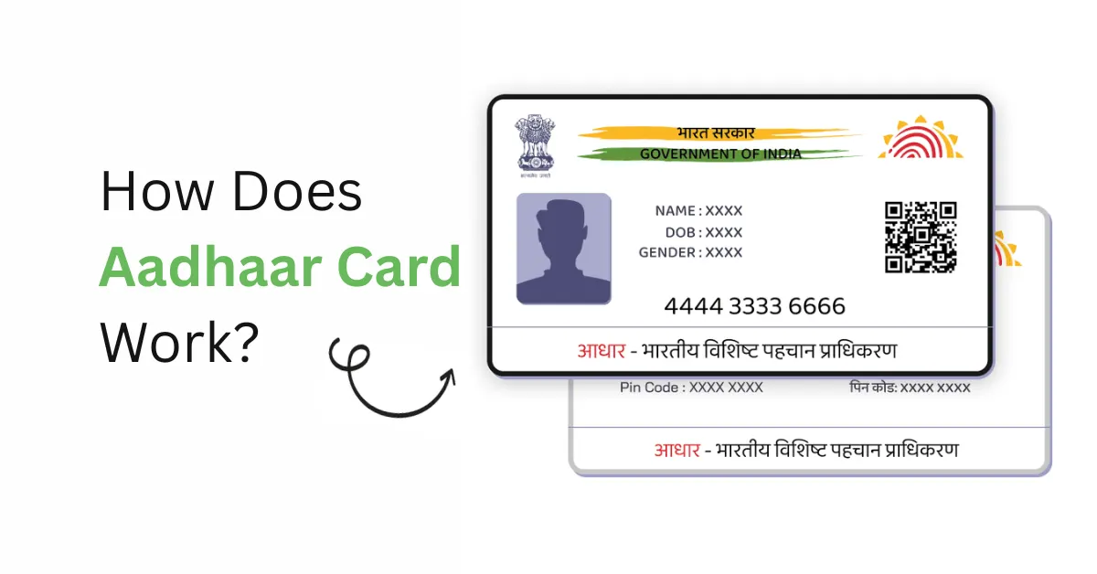 How Does Aadhaar Card Work